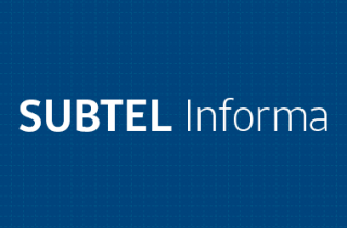 SUBTEL Informa