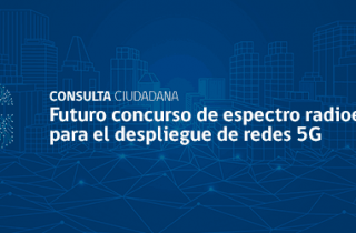 Gobierno inicia Consulta Ciudadana por futuro concurso de espectro radioeléctrico para el despliegue de redes 5G