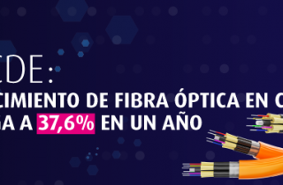 OCDE: CRECIMIENTO DE FIBRA ÓPTICA EN CHILE LLEGA A 37,6% EN UN AÑO